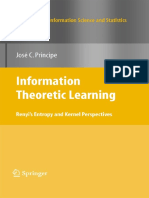[Information Science and Statistics] Jose C. Principe (Auth.) - Information Theoretic Learning_ Renyi's Entropy and Kernel Perspectives (2010, Springer-Verlag New York) (1)