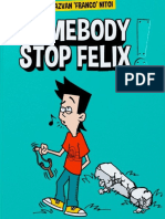 Somebody Stop Felix! Episode 1: Don't Try This at Home!