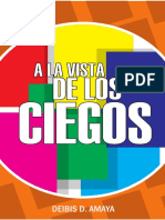 A La Vista de Los Ciegos - Deibis Amaya