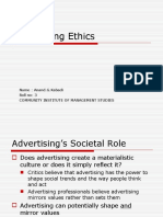 Advertising Ethics: Name: Anand.G.Kabadi Roll No: 3 Community Institute of Management Studies