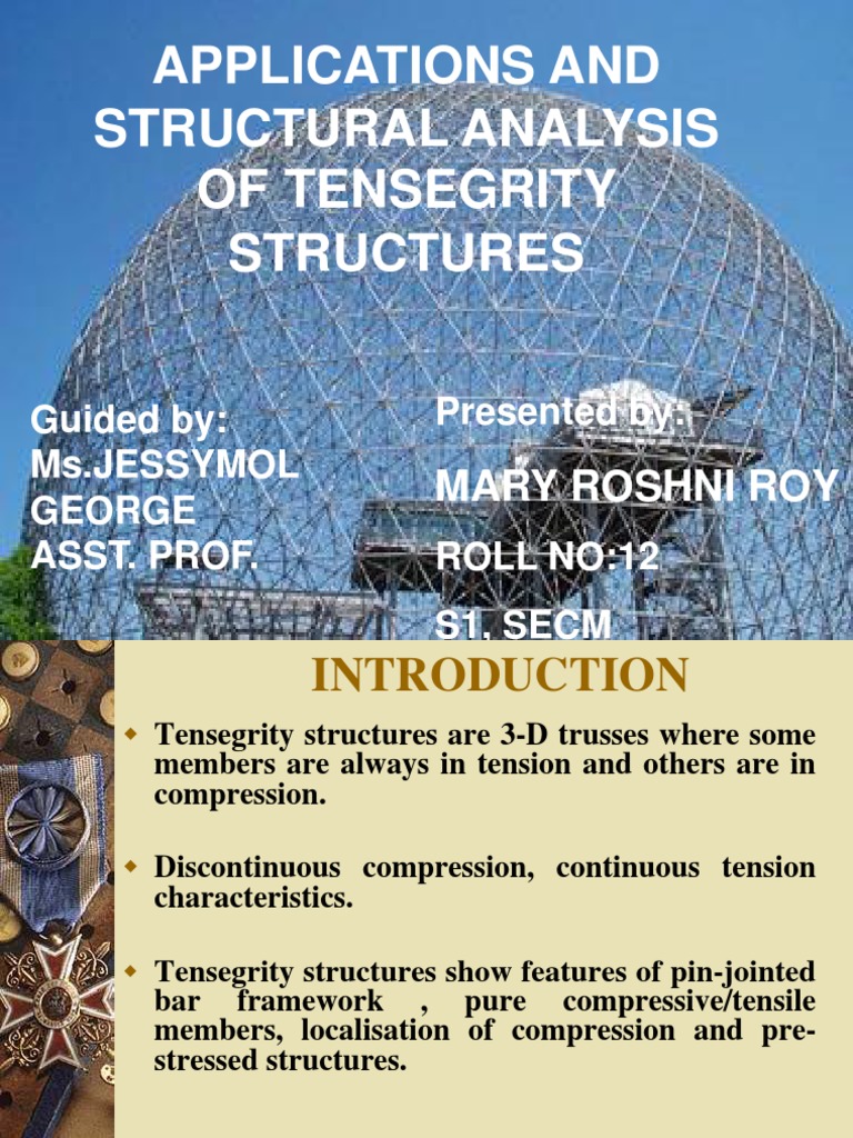 2012 - Applications and Structural Analysis of Tensegrity Structures ...