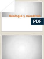 Geologia y Muestreo Geologia y MuestreoGeologia y MuestreoGeologia y MuestreoGeologia y MuestreoGeologia y Muestreo