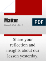 Matter: Quarter 1: Week 1, Day 3