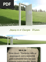 Carpe Diem vs Coram Deo