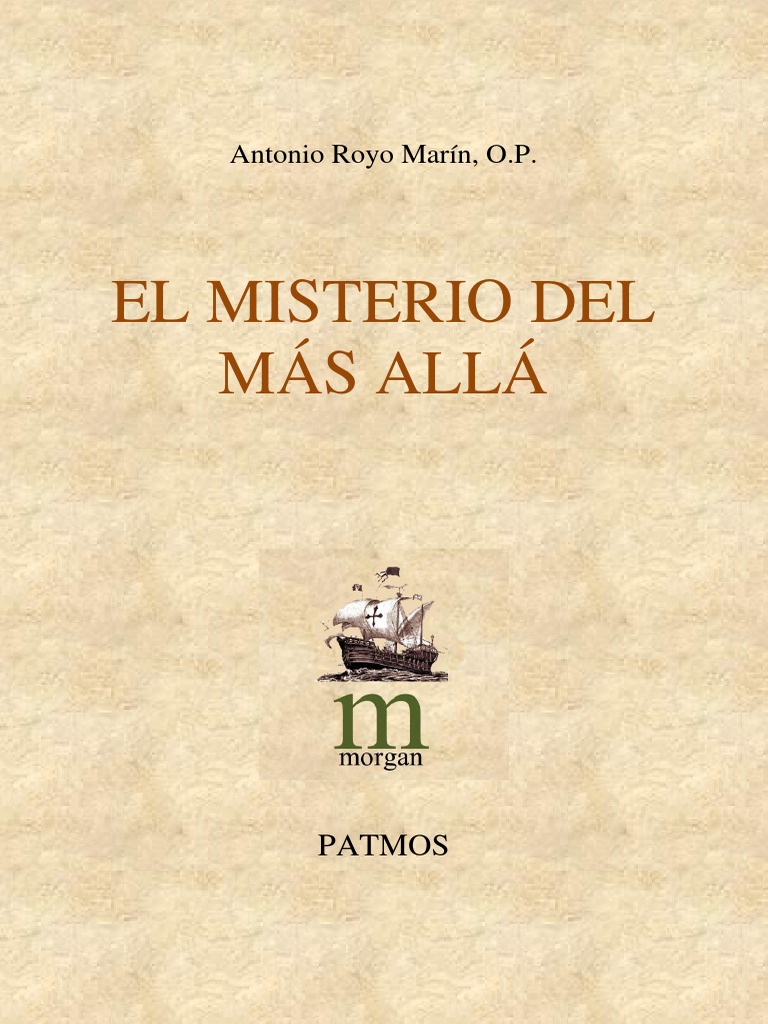 Antonio Royo Marin El Misterio Del Mas Alla PDF Existencia
