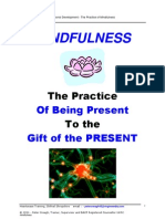 Mindfulness: - Being Present To The 'Gift' of The Present Moment