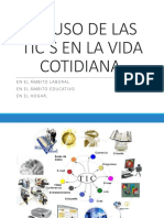 El Uso de Las Tic S en La Vida Cotidiana