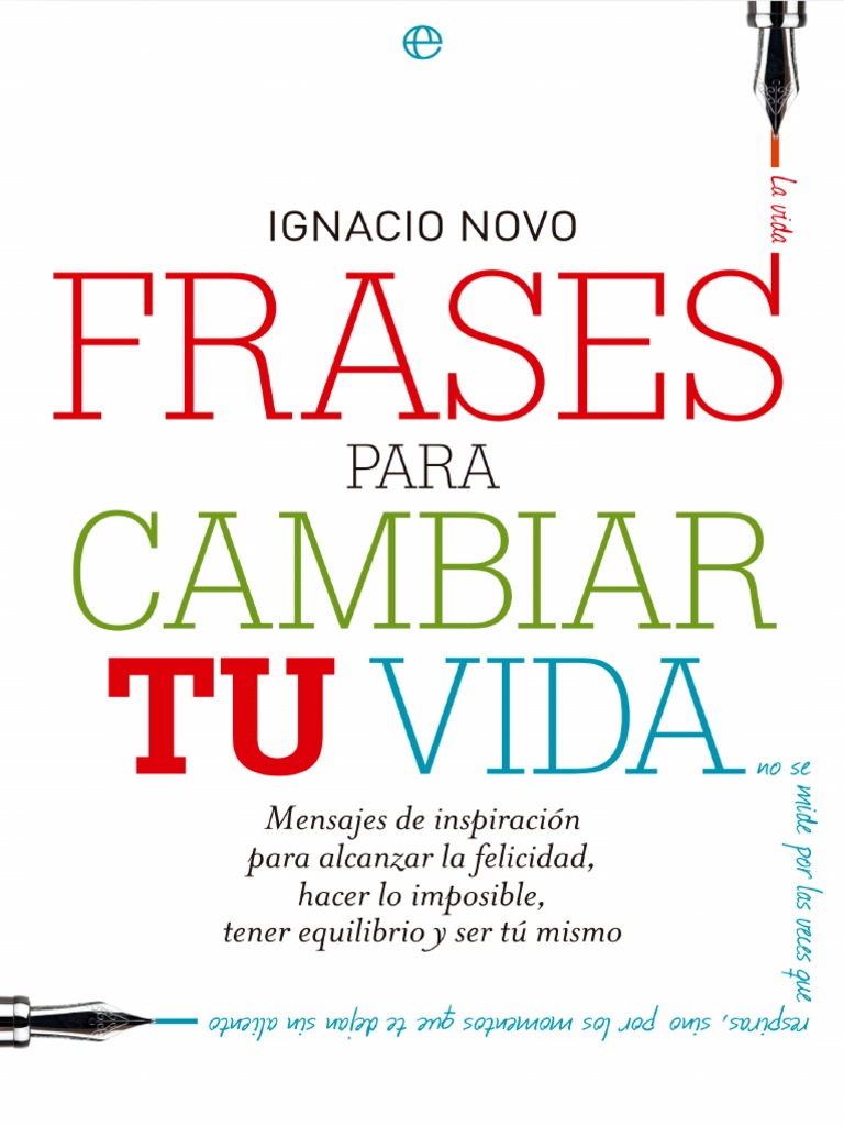 Frases para Cambiar Tu Vida - Novo Ignacio - LIBROS DE MILLONARIOS PDF, PDF, Felicidad