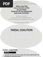 Coalisao Tarsal, Halux Valgo e Varo, Serpentina e Navicular Acessório