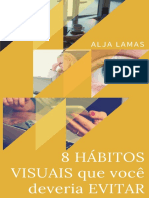 8 Hábitos Visuais Que Você Deveria Evitar