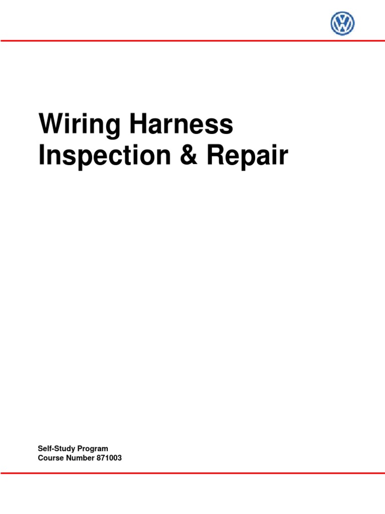Wiring Harness Inspection & Repair: Self-Study Program Course Number