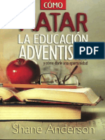 (2010) CómoMatarLaEducaciónAdventista-Anderson PDF