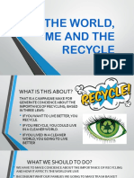 The World, Me and The Recycle