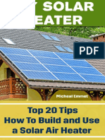 DIY Solar Heater - Top 20 Tips How To Build and Use a Solar Air Heater.pdf