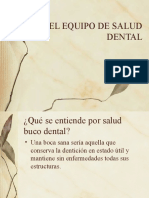 El Equipo de Salud Dental