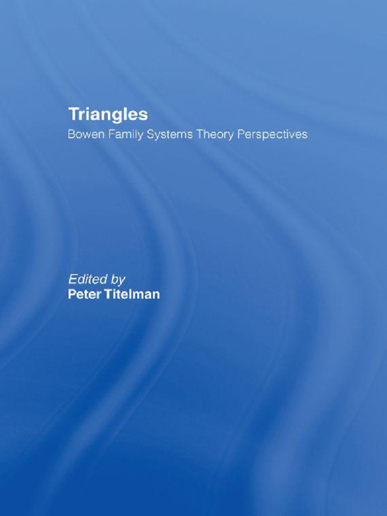 Triangles - Bowen Family Systems - Titelman, Peter | PDF | Family ...