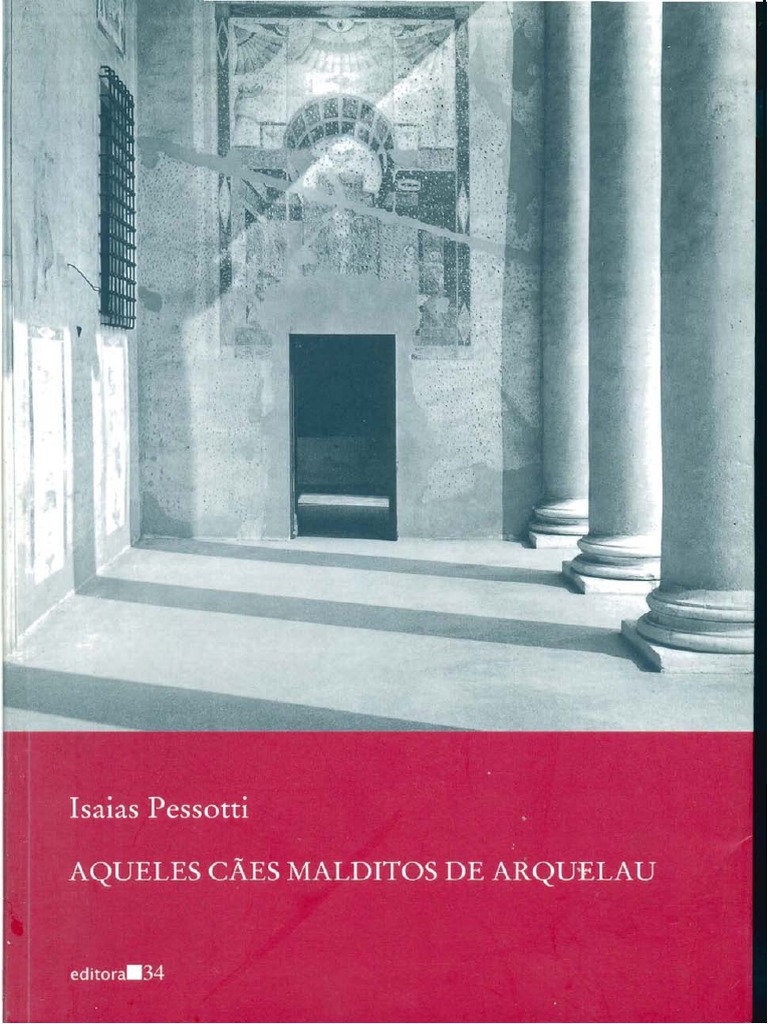 Aqueles Caes Malditos De Arquelau Isaias Pessotti Pdf Pdf Mitologia Grega Evolucao