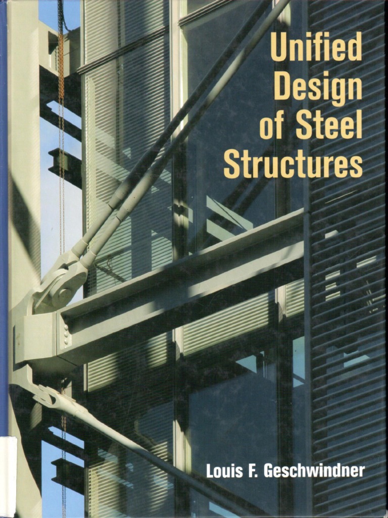 Geschwindner Unified Design of Steel Structures First Edition