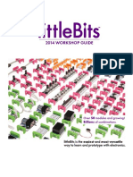 2014 Workshop Guide: Littlebits Is The Easiest and Most Versatile Way To Learn and Prototype With Electronics