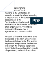 Main Articles: Financial Audit and Internal Audit: Auditing