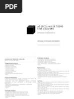 As Escolhas de Todxs e de Cada Umx