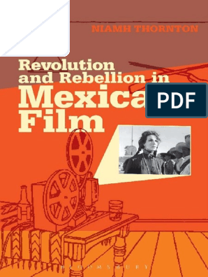 Revolution And Rebellion In Mexican Film Bloomsbury Academic 2013 Mexico Narrative - nuovo brawler canzone brawl star parodia per un miliones