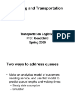 Queuing and Transportation: Transportation Logistics Prof. Goodchild Spring 2009