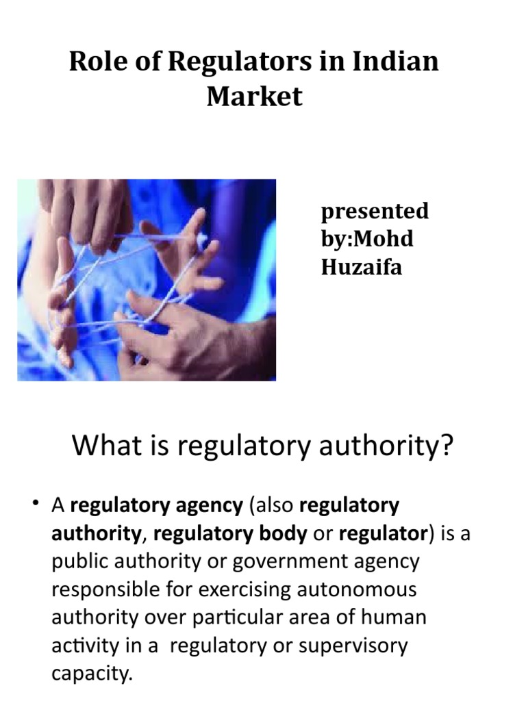 Role of Regulators in Indian Market Presented Bymohd Huzaifa PDF