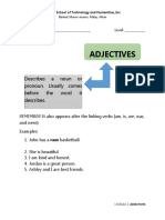 Adjectives: Describes A Noun or Pronoun. Usually Comes Before The Word It Describes