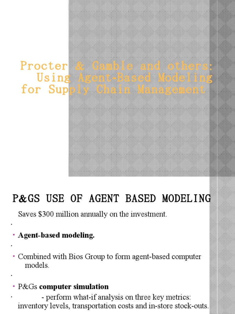 Procter Gamble and Others Using Agent Based Modeling For Supply Chain