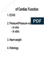 Echo 2. Pressure/Pressure-volume - in Vivo - in Vitro 3. Heart Weight 4. Histology