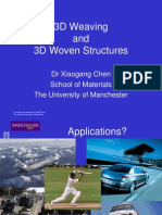3D Weaving and 3D Woven Structures: DR Xiaogang Chen School of Materials The University of Manchester