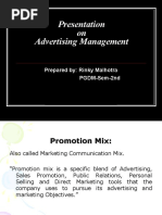 Presentation On Advertising Management: Prepared By: Rinky Malhotra PGDM-Sem-2nd