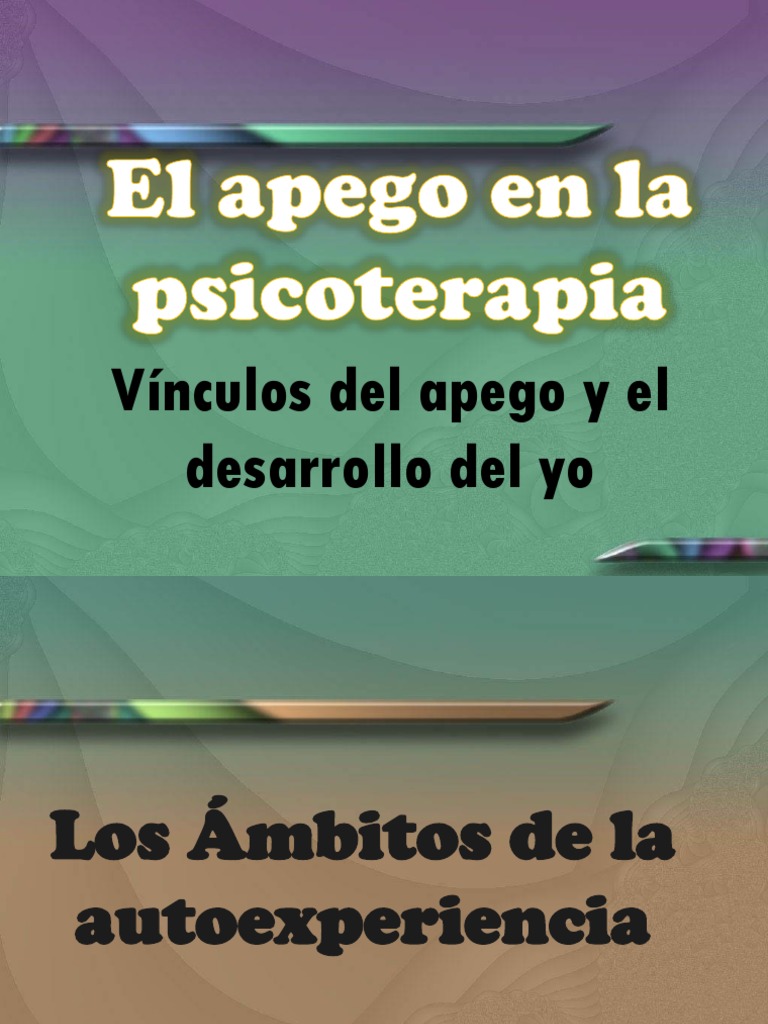 El Apego en La Psicoterapia | PDF | Teoría de apego | Las emociones