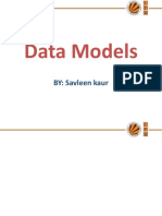 Data Models: BY: Savleen Kaur