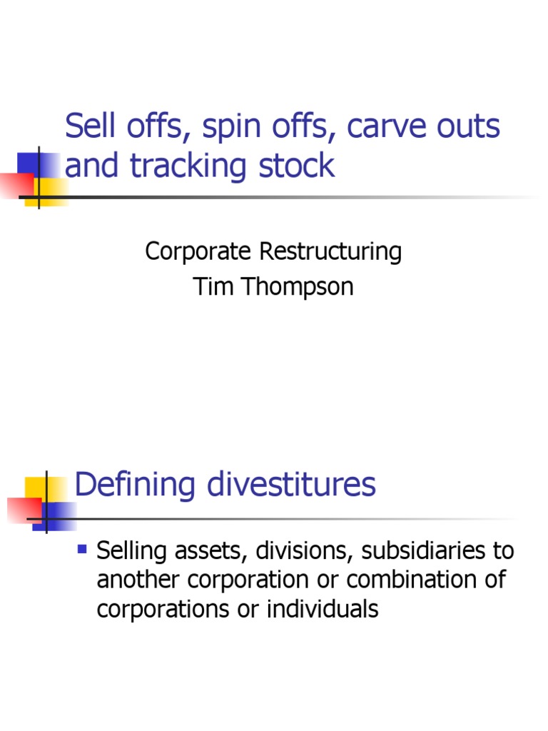 Sell Offs, Spin Offs, Carve Outs and Tracking Stock Corporate