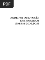 Onde Foi Que Vocês Enterraram Nossos Mortos