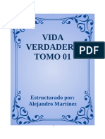 VIDA VERDADERA TOMO 01 Estructurado Por Alejandro Martínez