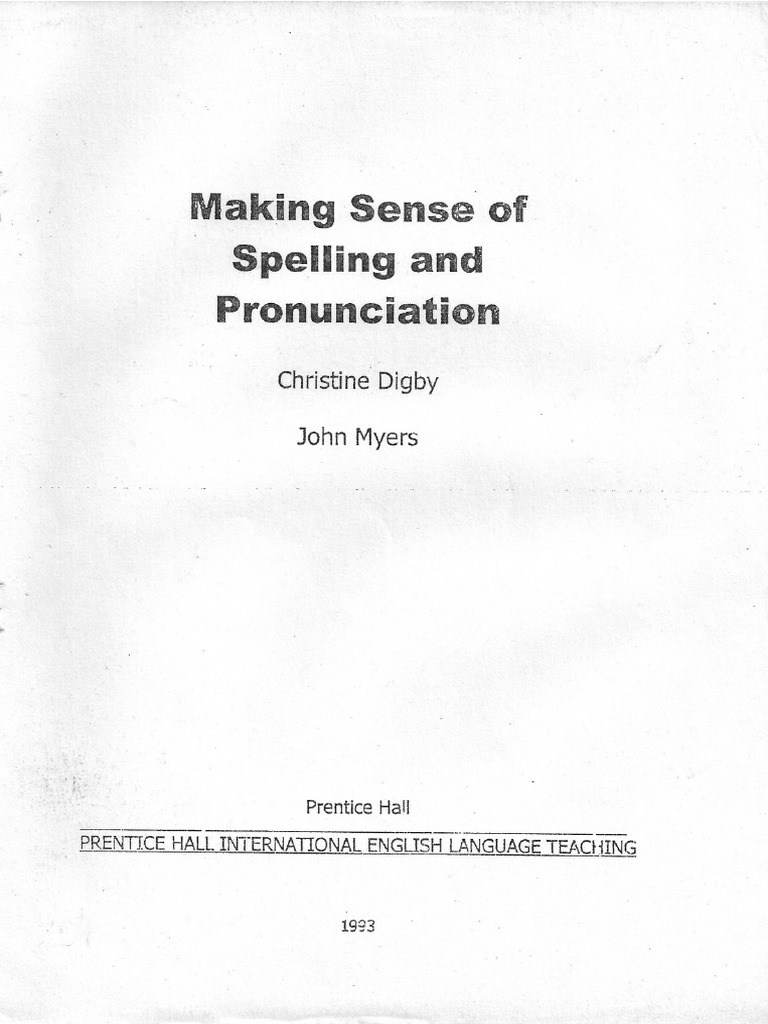 Making Sense of Spelling and Pronunciation Christine Digby PDF