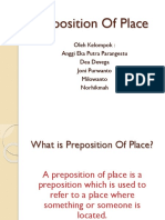 Preposition of Place: Oleh Kelompok: Anggi Eka Putra Parangestu Dea Devega Joni Purwanto Milowanto Norhikmah