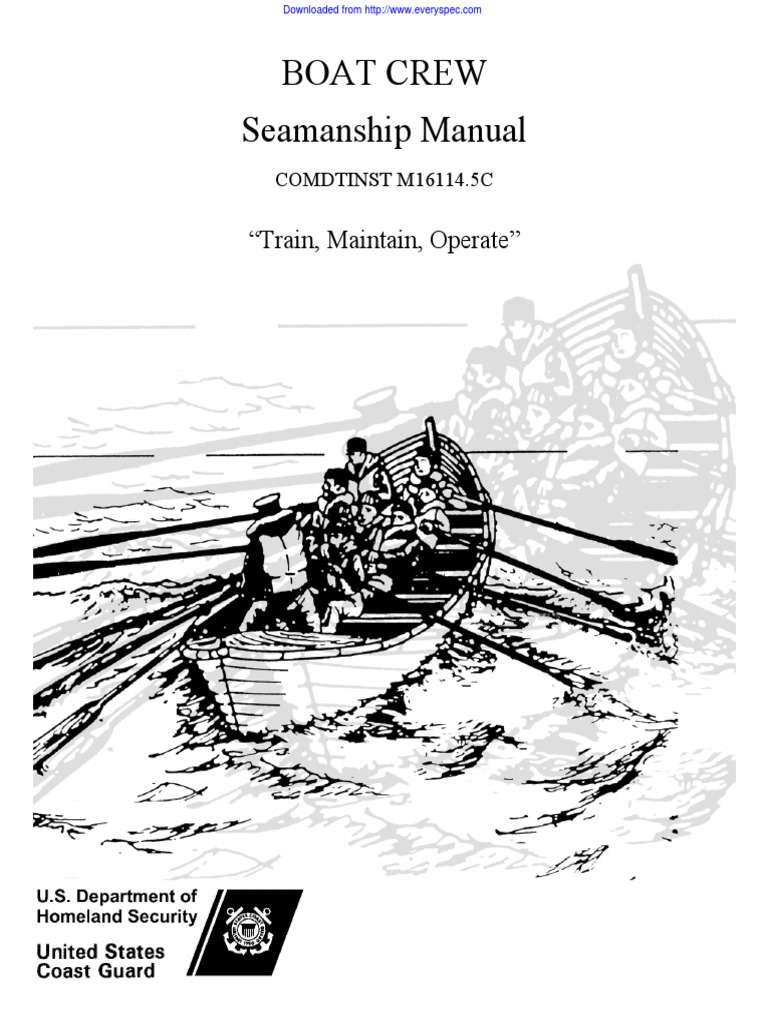 Boat Crew Seamanship Manual: “Train, Maintain, Operate 