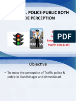 Traffic . Police-Public Both Side Perception: Prepared By: Lalit Yadav (44) Saiyed Wasim (91) Paarth Vora