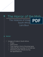 The Horror of The Mob: The Violence of Imagination in South Africa Lars Buur