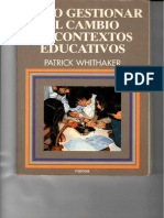 COMO GESTIONAR EL CAMBIO  EN CONTEXTOS EDUCATIVOS ( PATRICK WHITHAKER)