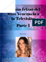 Tatiana Irizar - Tatiana Irizar Del Miss Venezuela a La Televisión, Parte I