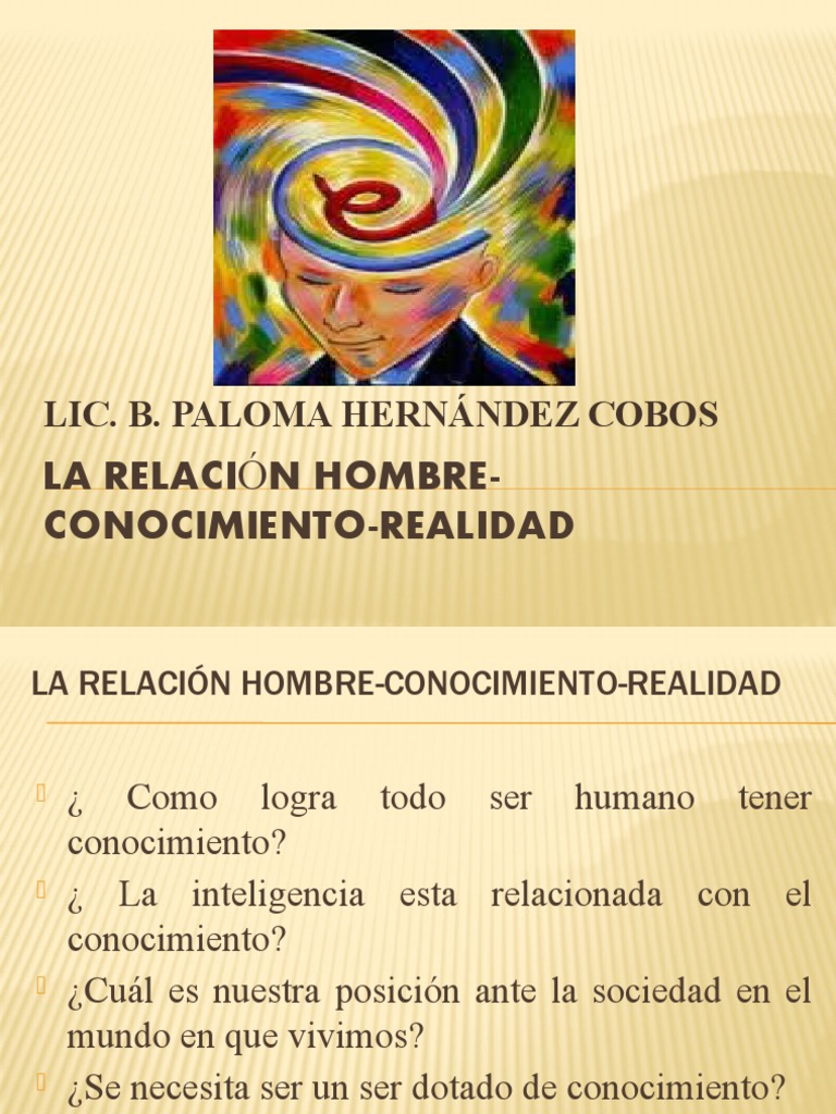 La relación hombreconocimientorealidad