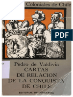 Valdivia, Pedro. Cartas de Relación de La Conquista de Chile. Mario Ferreccio (Ed.) - Santiago Editorial Universitaria