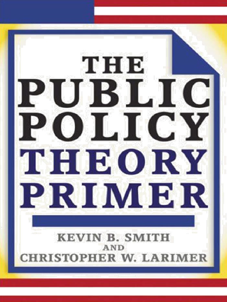 The Public Policy Theory Primer | PDF | Policy | Science