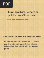 O Brasil República, A Época Da Política