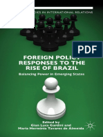 [Palgrave Studies in International Relations Series] Gian Luca Gardini, Maria Hermínia Tavares de Almeida (Eds.) - Foreign Policy Responses to the Rise of Brazil_ Balancing Power in Emerging States (2